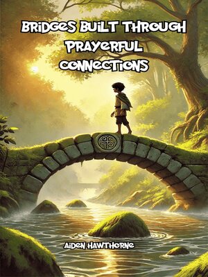 cover image of Bridges Built Through Prayerful Connections